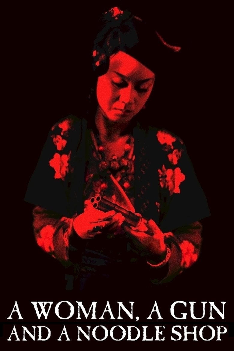 Poster of A Woman, a Gun and a Noodle Shop