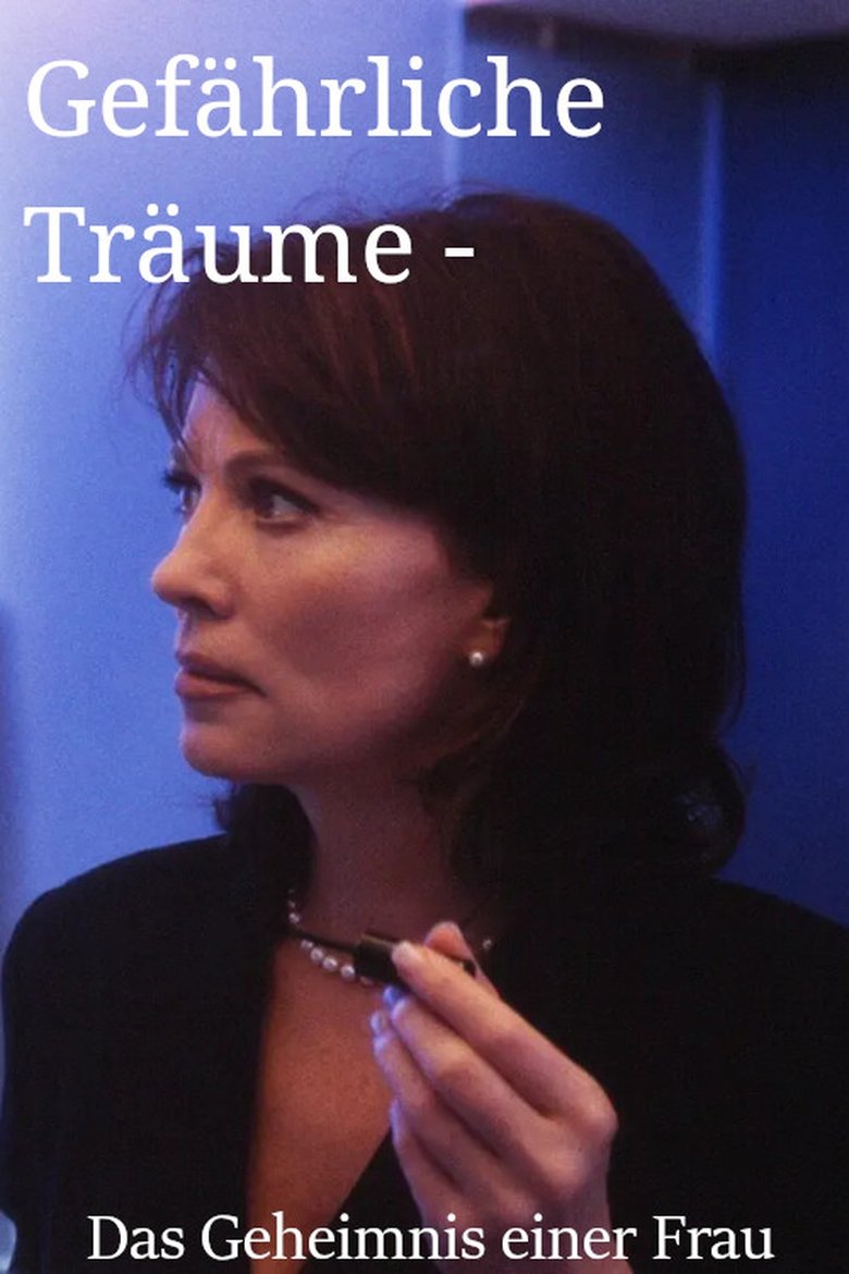 Poster of Gefährliche Träume - Das Geheimnis einer Frau