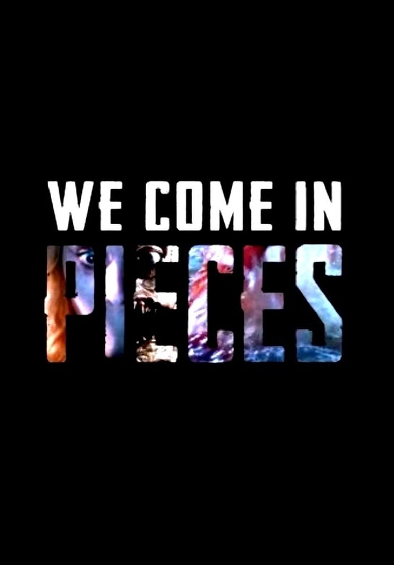 Poster of We Come In Pieces: The Rebirth of the Horror Anthology Film