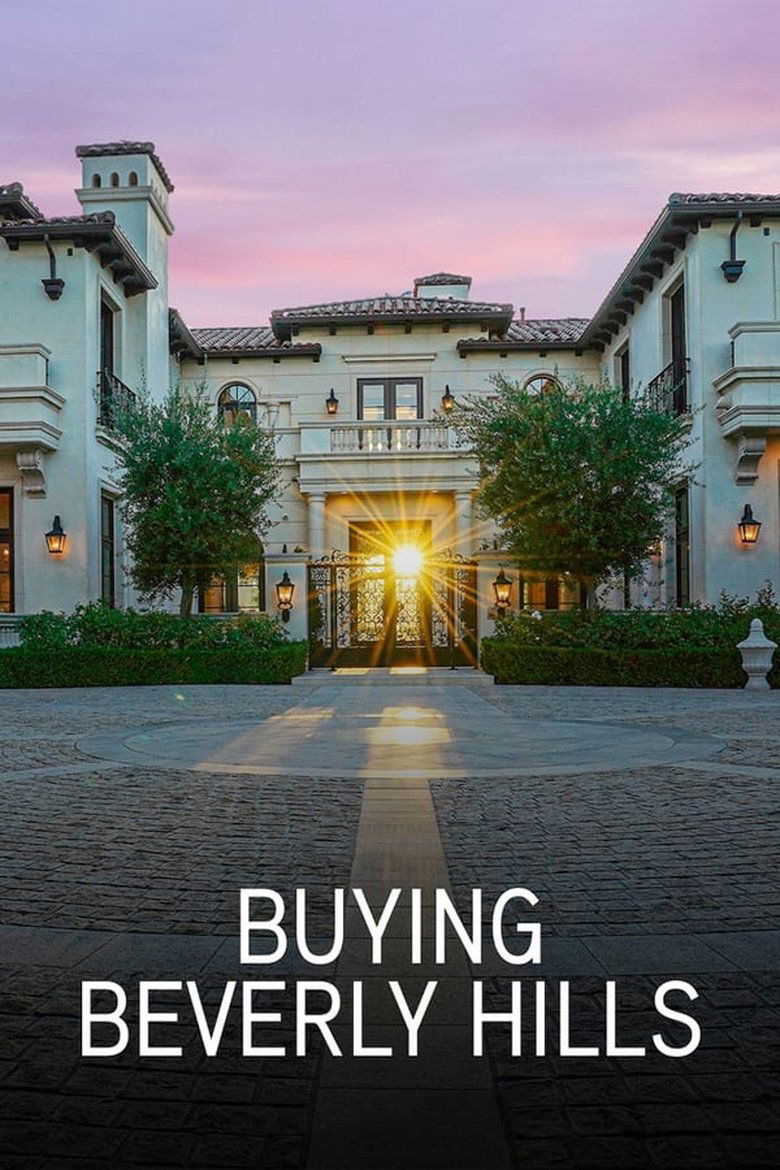 Poster of Episodes in Buying Beverly Hills - Season 1 - Season 1