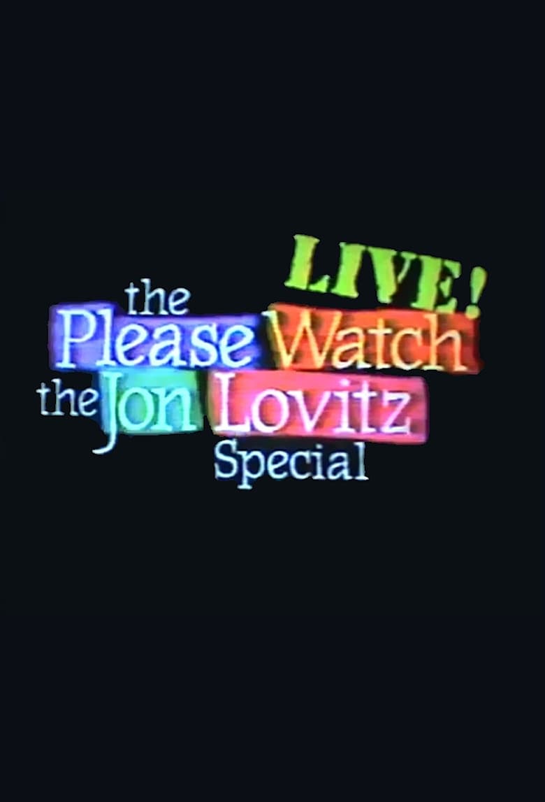 Poster of The Please Watch the Jon Lovitz Special, Live!