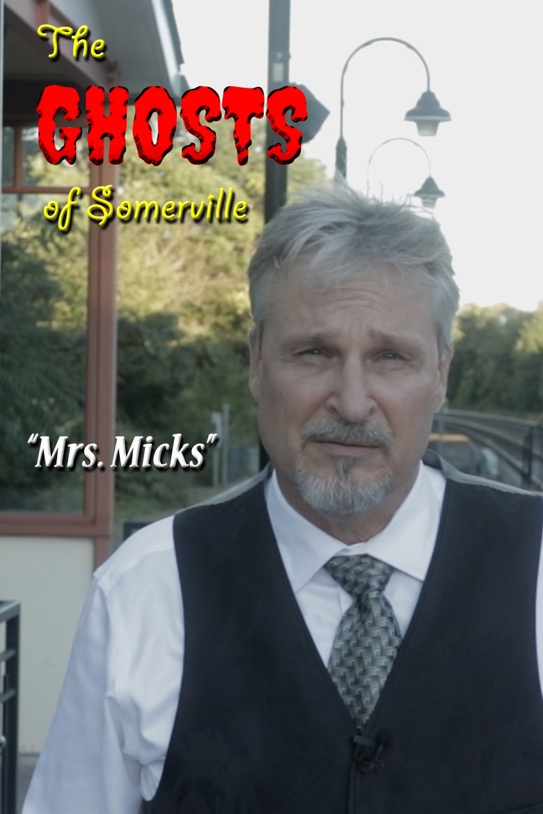 Poster of The Ghosts of Somerville: Mrs. Micks