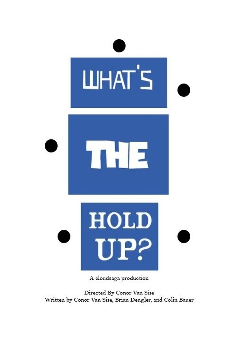 Poster of What's the Hold Up?