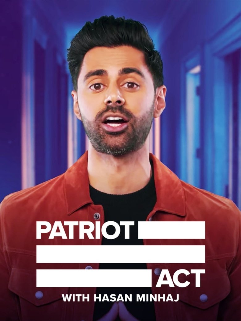 Poster of Episodes in Patriot Act With Hasan Minhaj - Season 6 - Season 6