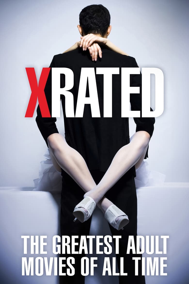 Poster of X-Rated: The Greatest Adult Movies of All Time