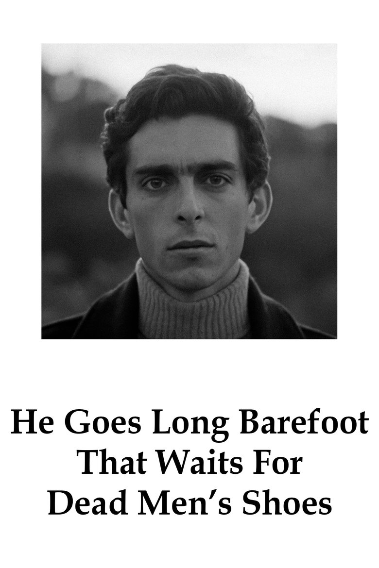 Poster of He Goes Long Barefoot That Waits For Dead Men's Shoes