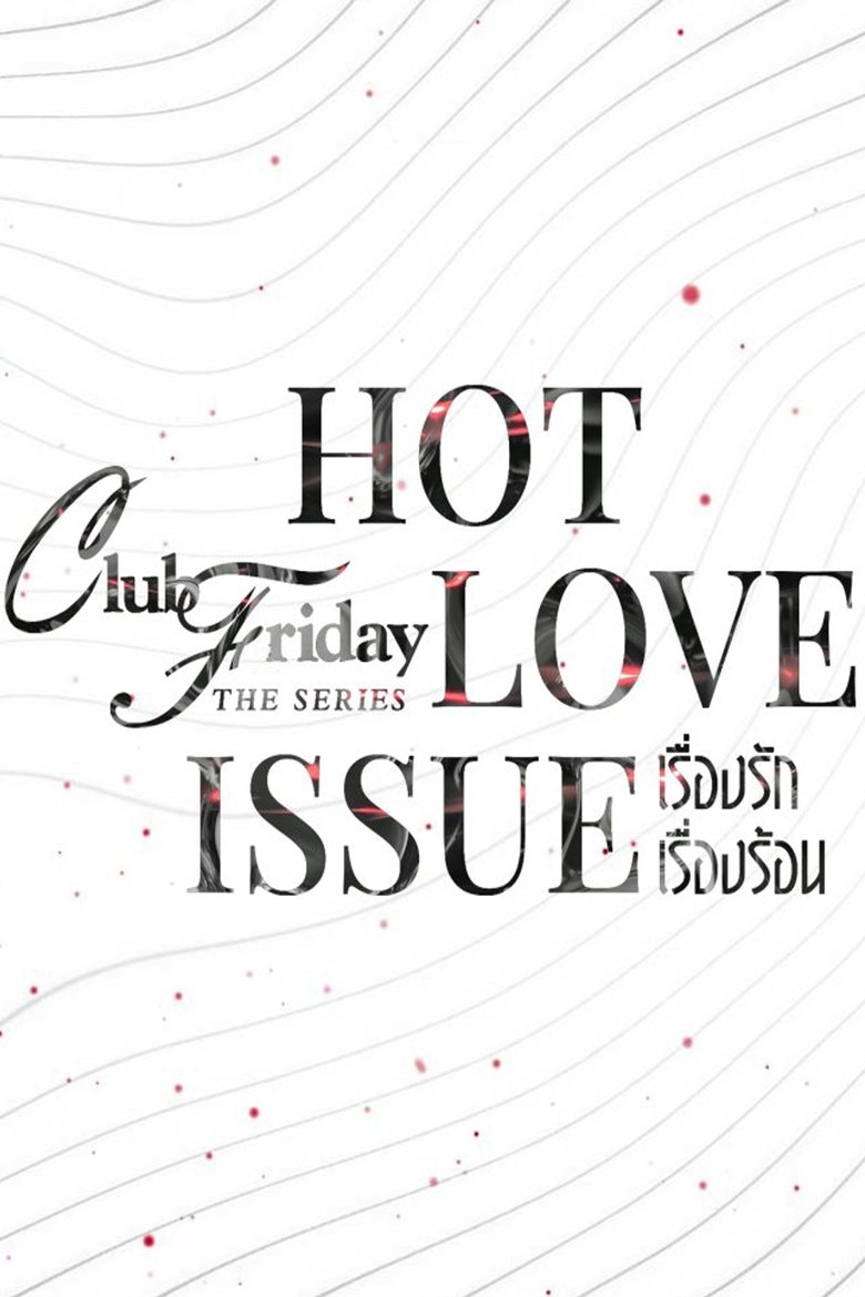Poster of Episodes in Club Friday Season 16  Hot Love Issue - Season 1 - Season 1
