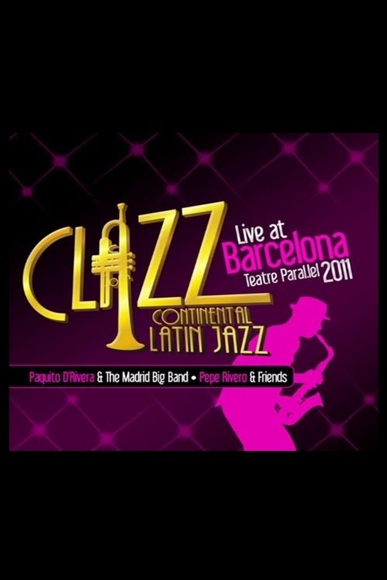 Poster of Paquito D'Rivera & The Madrid Big Band - Clazz Continental Latin Jazz - Live At Barcelona