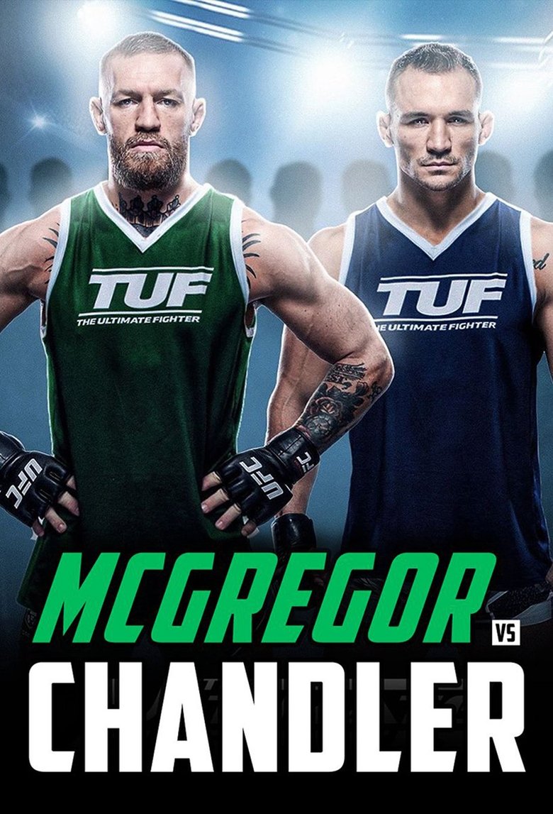Poster of Episodes in The Ultimate Fighter - Team McGregor vs Team Chandler - Team McGregor vs Team Chandler