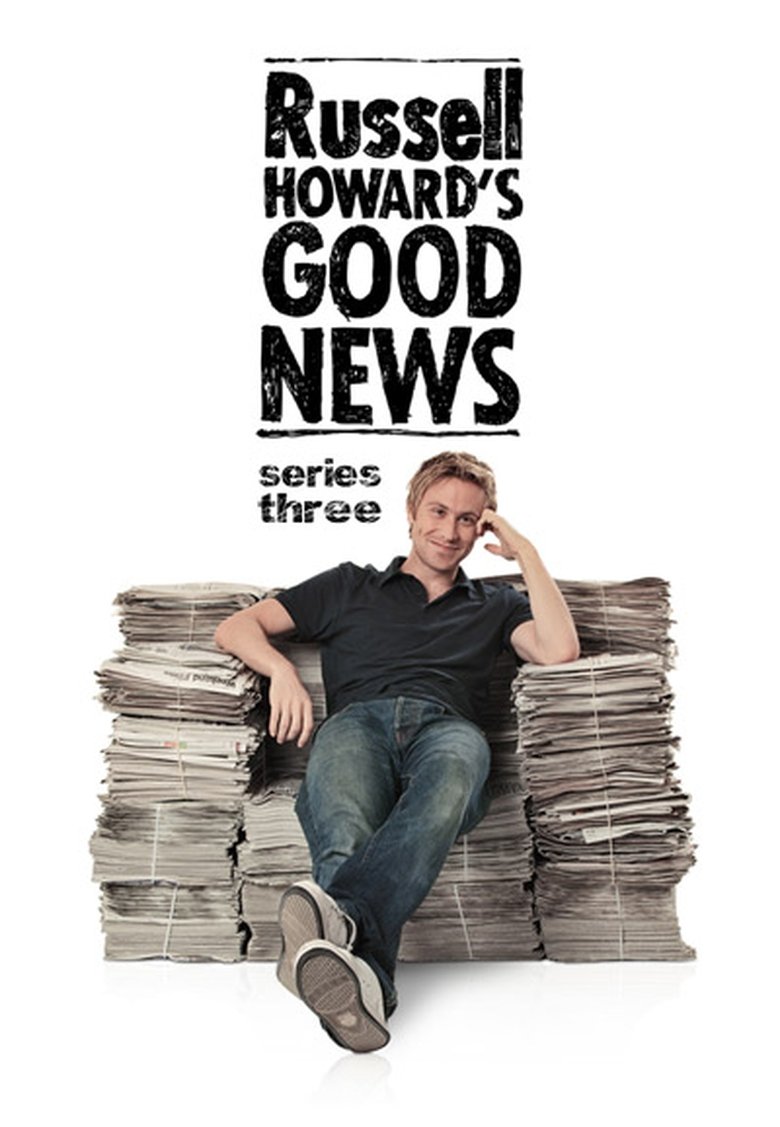Poster of Episodes in Russell Howard's Good News - Series 3 - Series 3