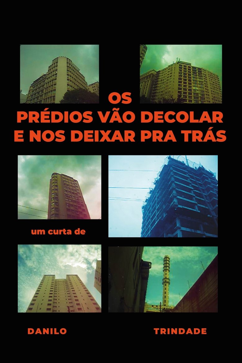 Poster of The buildings will take off and leave us behind