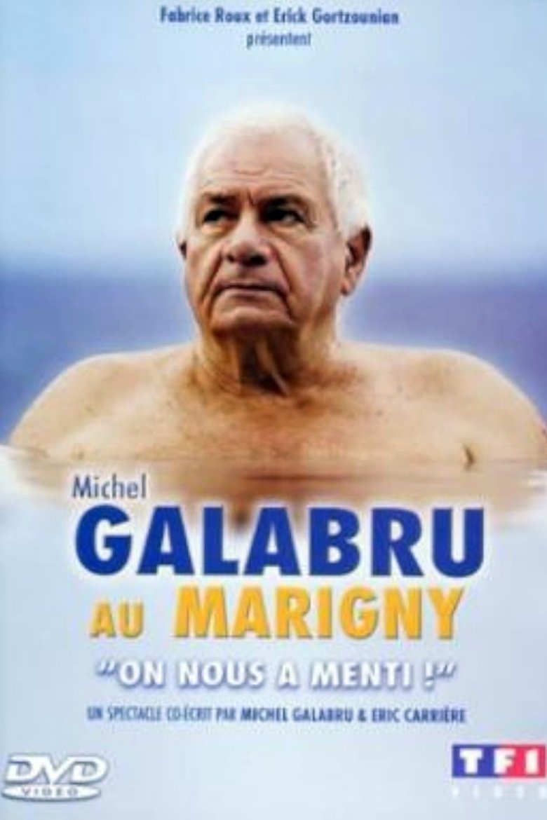 Poster of Michel Galabru au Marigny - On nous a menti !