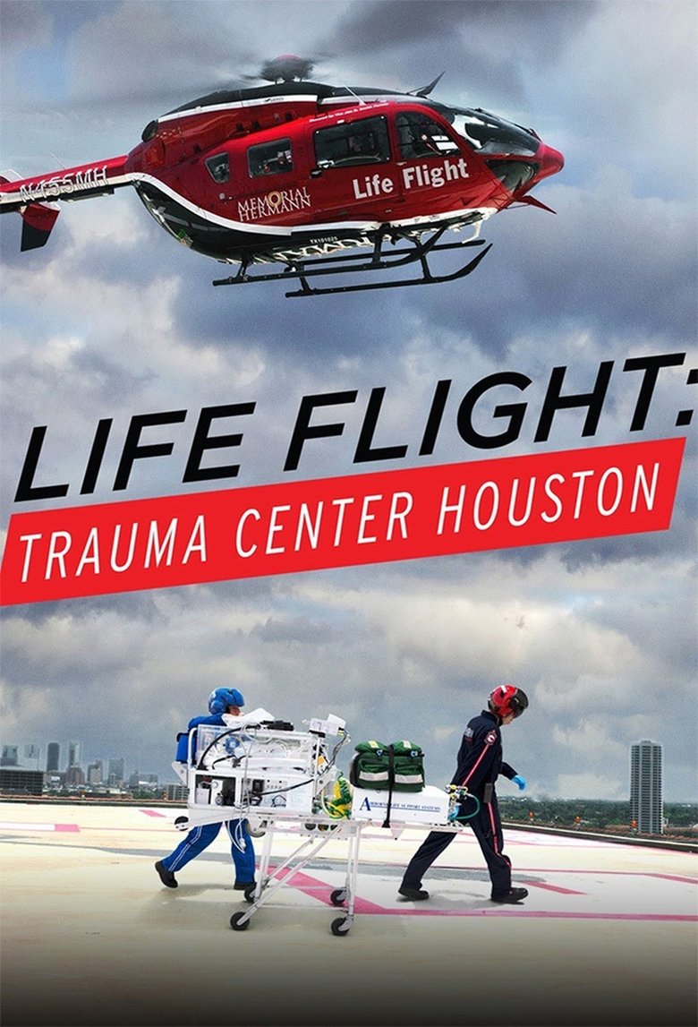 Poster of Life Flight: Trauma Center Houston