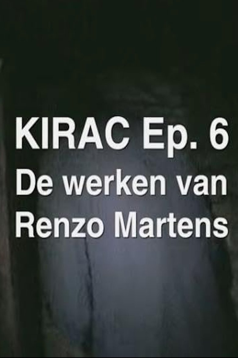 Poster of KIRAC 6: The Works of Renzo Martens