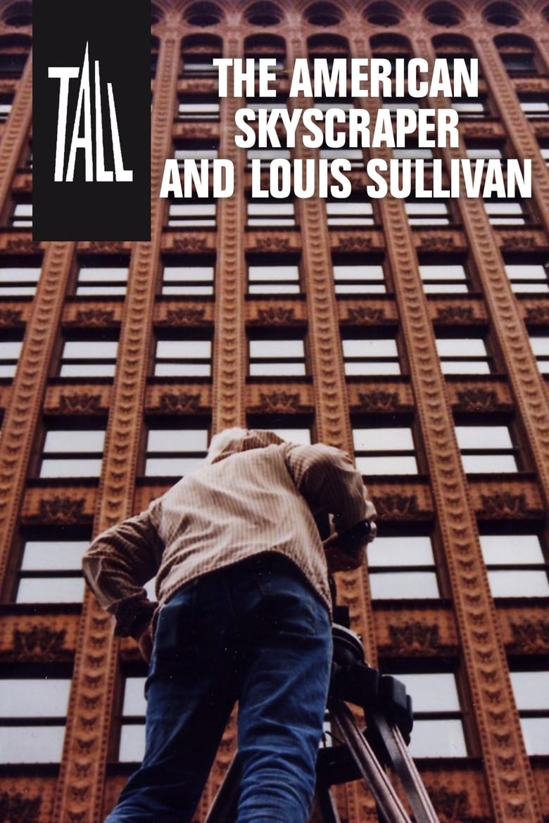 Poster of Tall: The American Skyscraper and Louis Sullivan