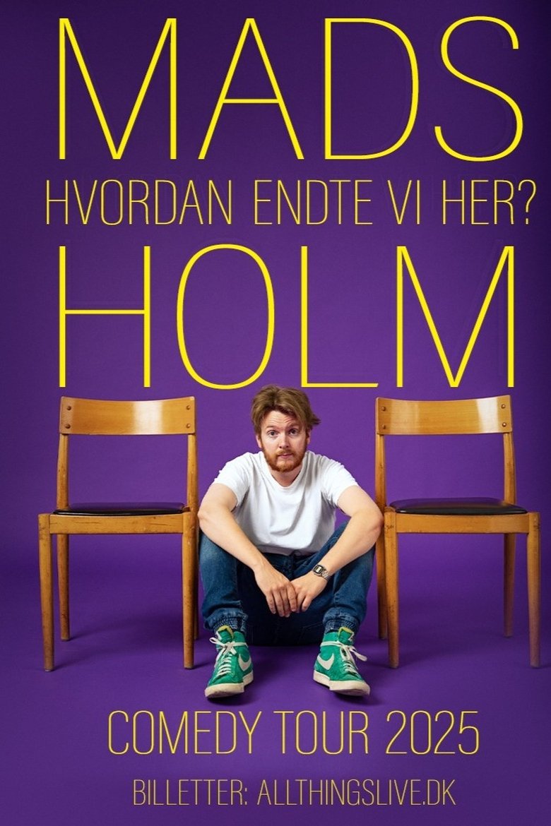 Poster of Mads Holm - Hvordan Endte Vi Her?