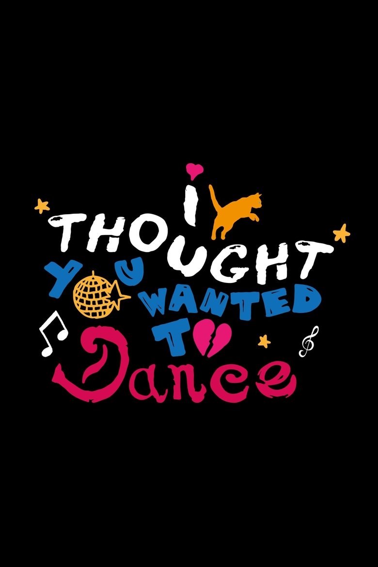 Poster of I Thought You Wanted To Dance
