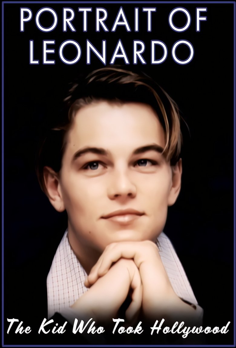 Poster of Portrait of Leonardo: The Kid Who Took Hollywood