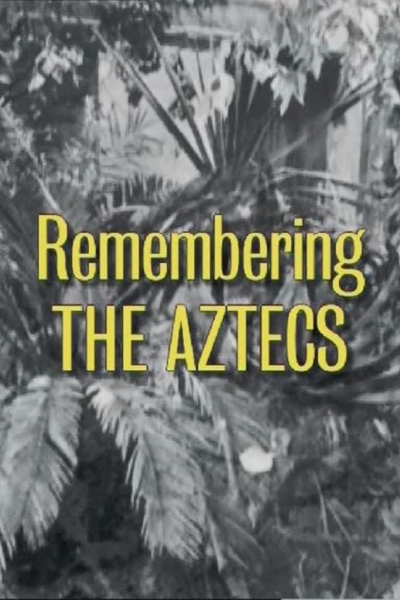 Poster of Remembering 'The Aztecs'