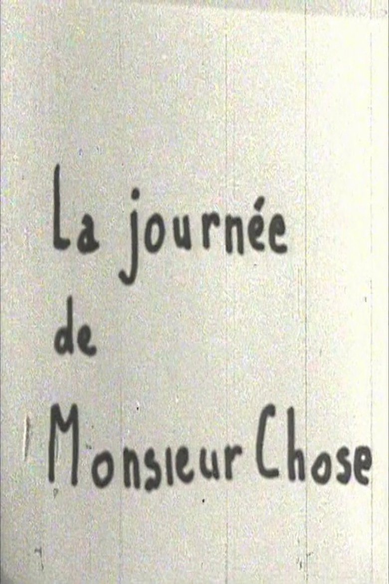 Poster of La journée de Monsieur Chose