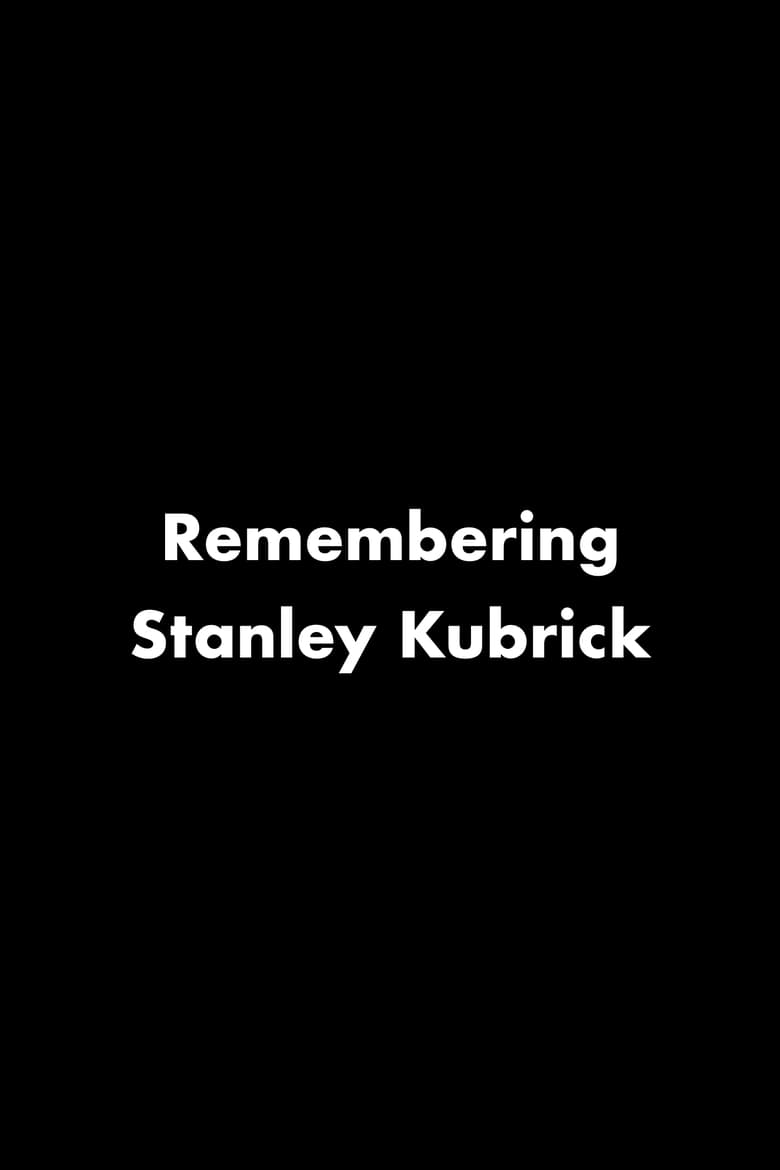 Poster of Remembering Stanley Kubrick