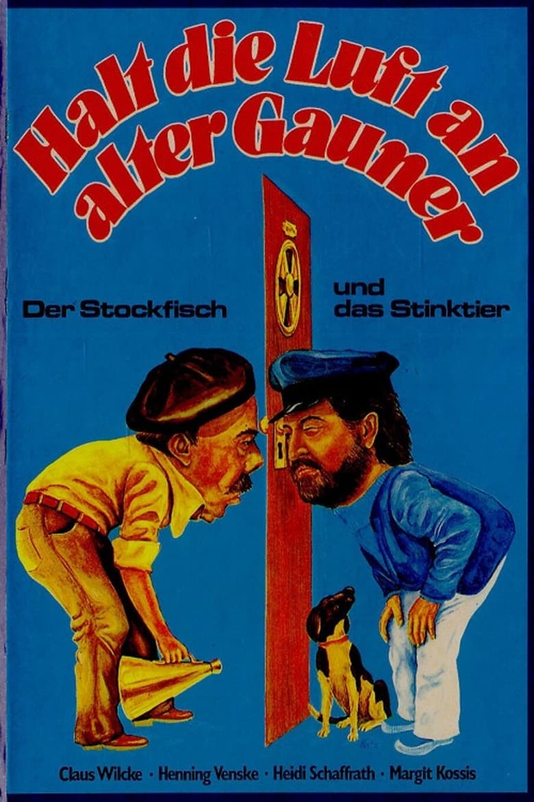Poster of Halt die Luft an alter Gauner - Der Stockfisch und das Stinktier