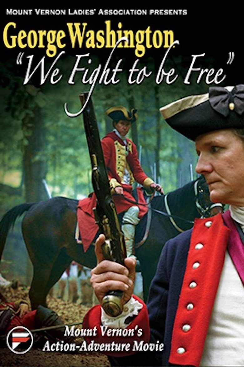 Poster of George Washington: We Fight to Be Free