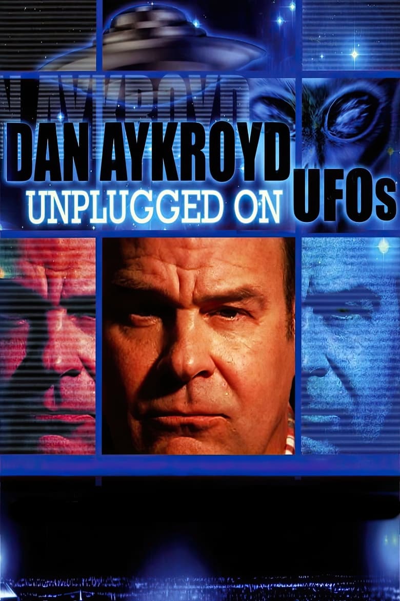Poster of Dan Aykroyd Unplugged On UFOs