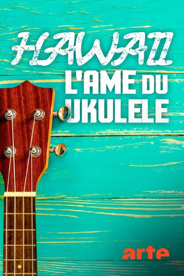 Poster of Hawaii, l'âme du ukulélé