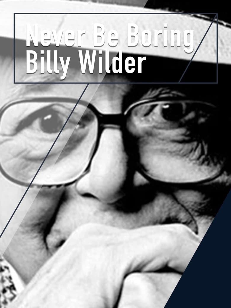 Poster of Never Be Boring: Billy Wilder