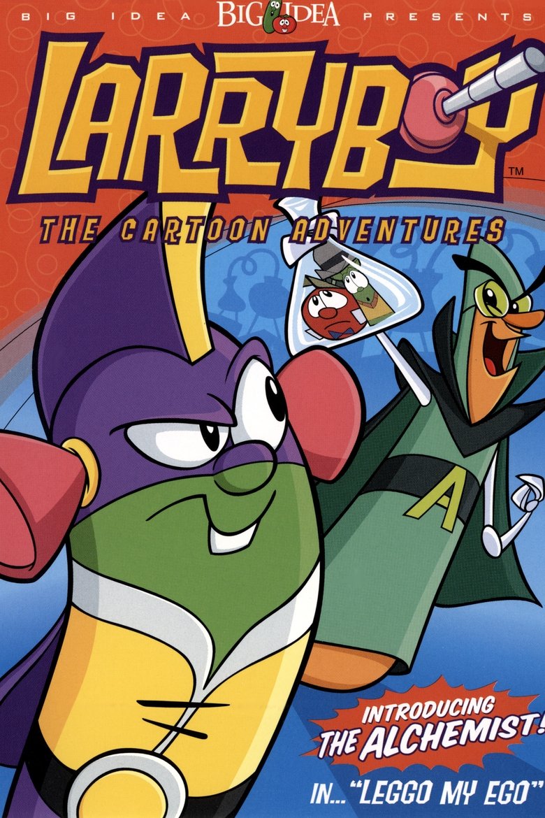 Poster of VeggieTales: LarryBoy in Leggo my Ego!