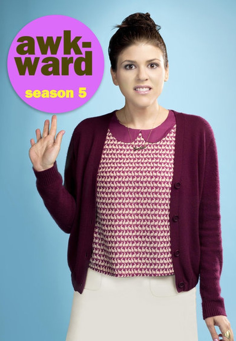 Poster of Episodes in Awkward. - Season 5 - Season 5