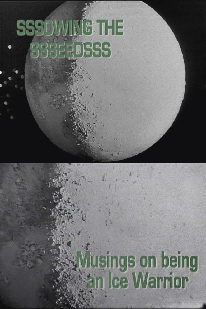 Poster of Sssowing the Ssseedsss: Musings on being an Ice Warrior