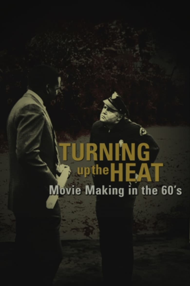 Poster of Turning Up the Heat: Movie Making in the 60's