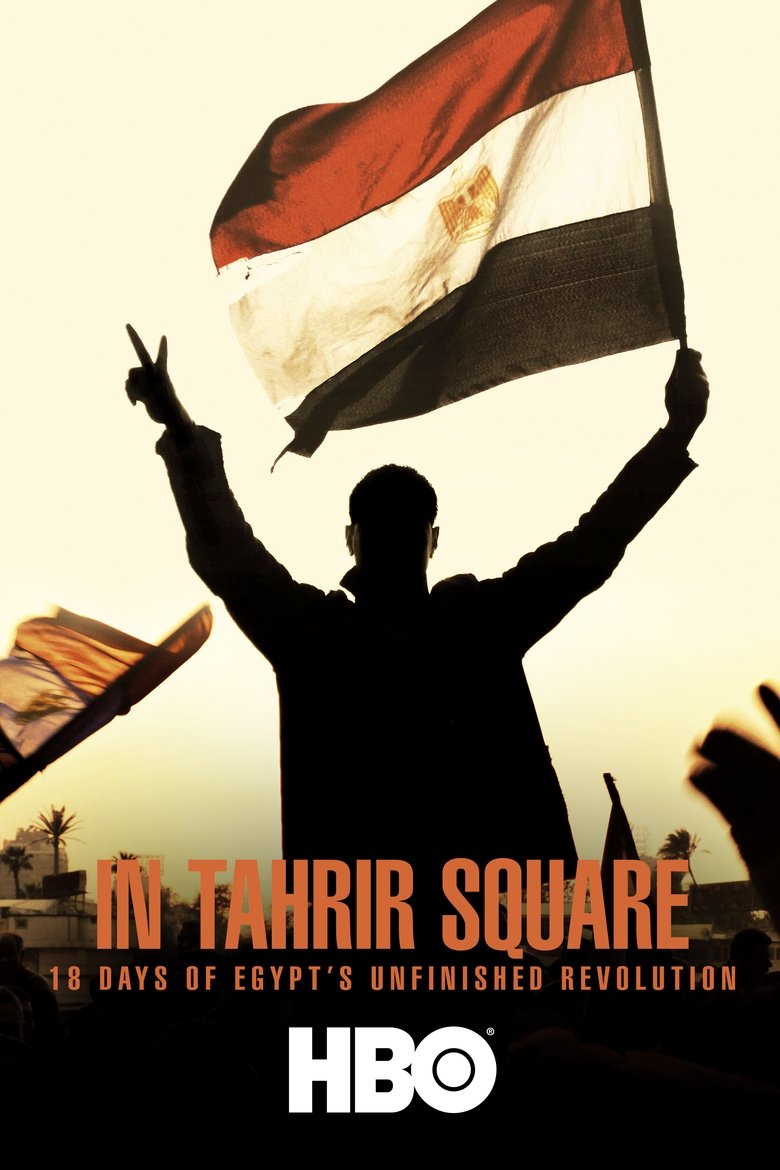 Poster of In Tahrir Square: 18 Days of Egypt's Unfinished Revolution