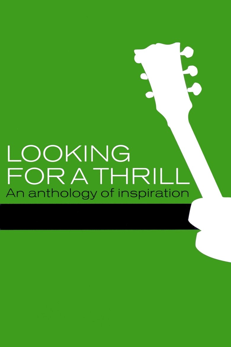 Poster of Looking for a Thrill: An Anthology of Inspiration
