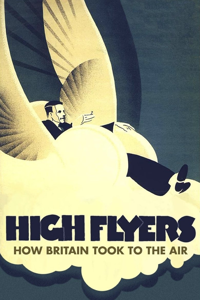 Poster of High Flyers: How Britain Took to the Air
