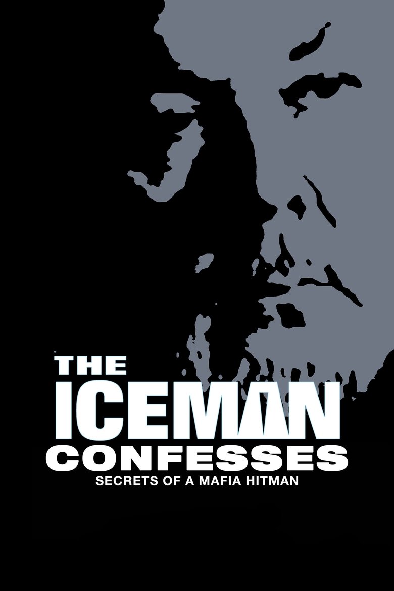Poster of The Iceman Confesses: Secrets of a Mafia Hitman