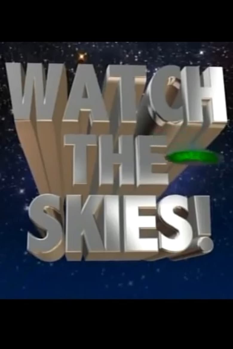 Poster of Watch the Skies!: Science Fiction, the 1950s and Us