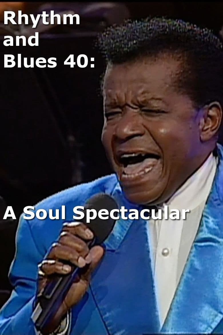 Poster of Rhythm and Blues 40: A Soul Spectacular