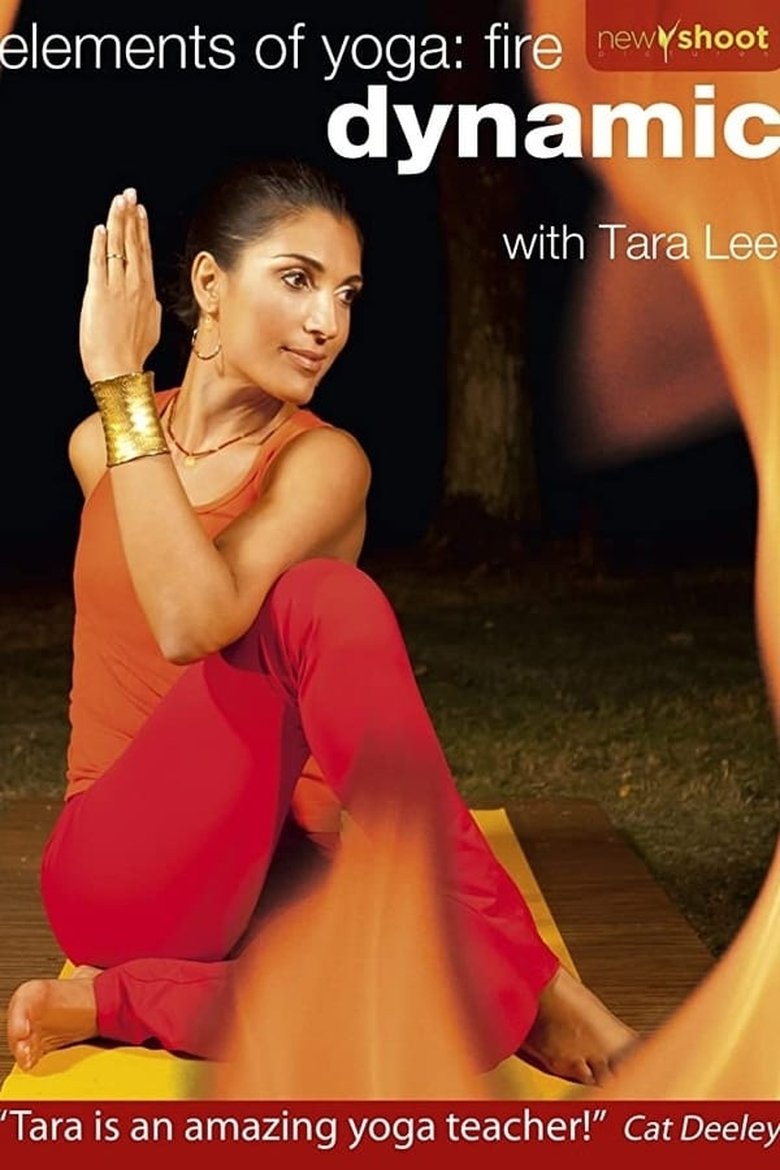 Poster of elements of yoga: fire (dynamic) with Tara Lee - Practice 3
