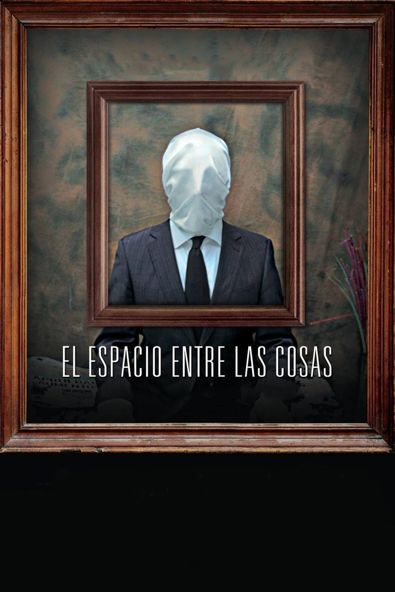 Poster of El Espacio Entre Las Cosas