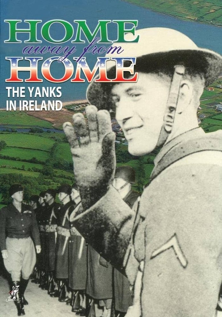 Poster of Home Away From Home: The Yanks in Ireland