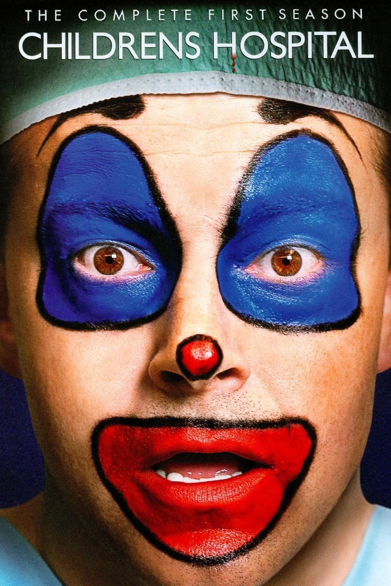 Poster of Episodes in Childrens Hospital - Season 1 - Season 1