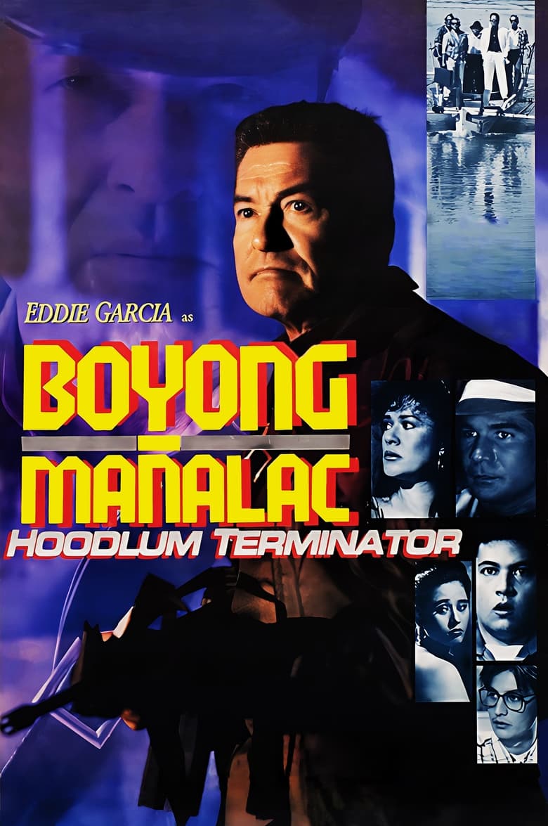 Poster of Boyong Mañalac: Hoodlum Terminator