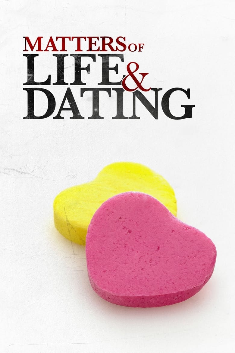 Poster of Matters of Life & Dating