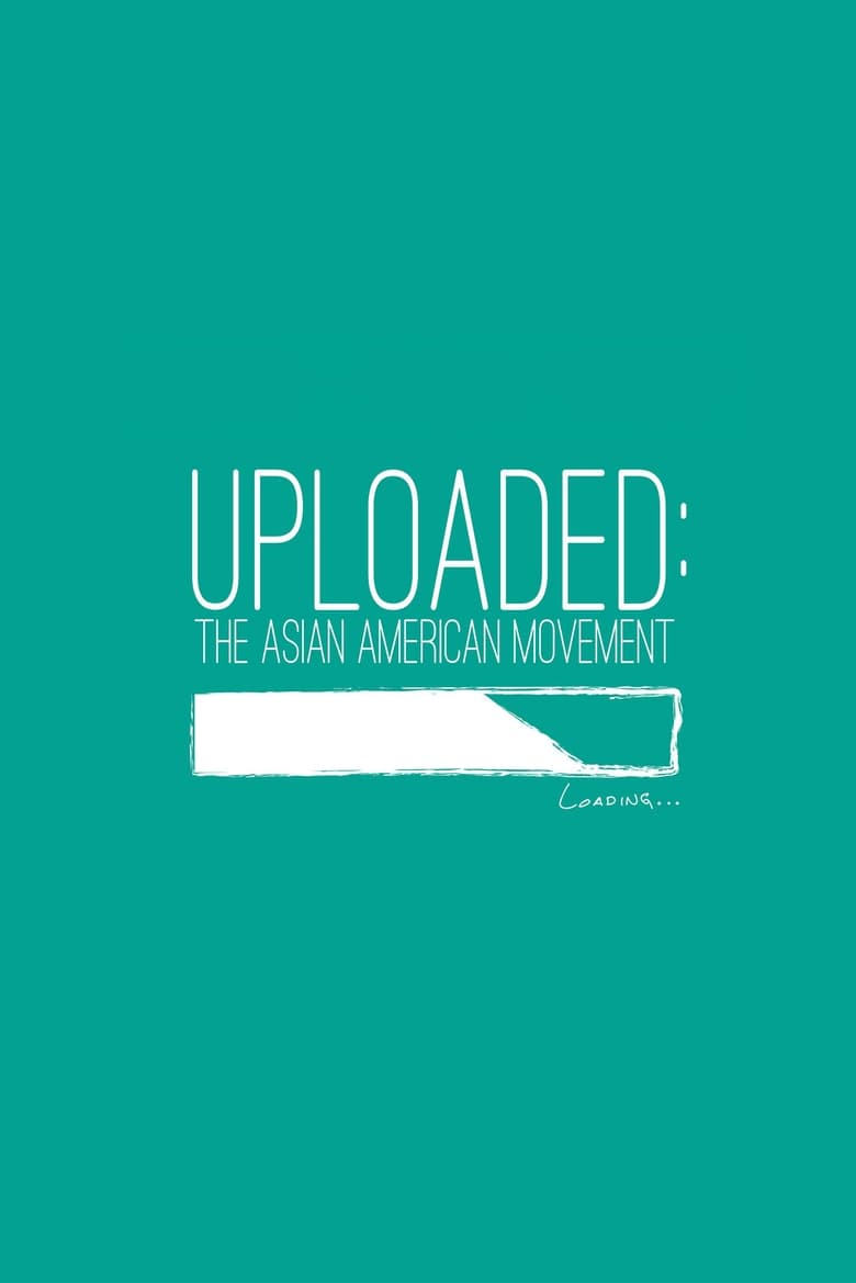 Poster of Uploaded: The Asian American Movement