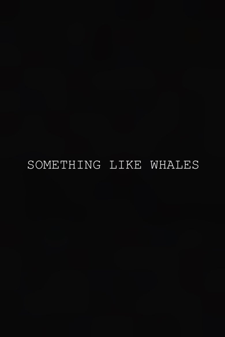 Poster of Something Like Whales