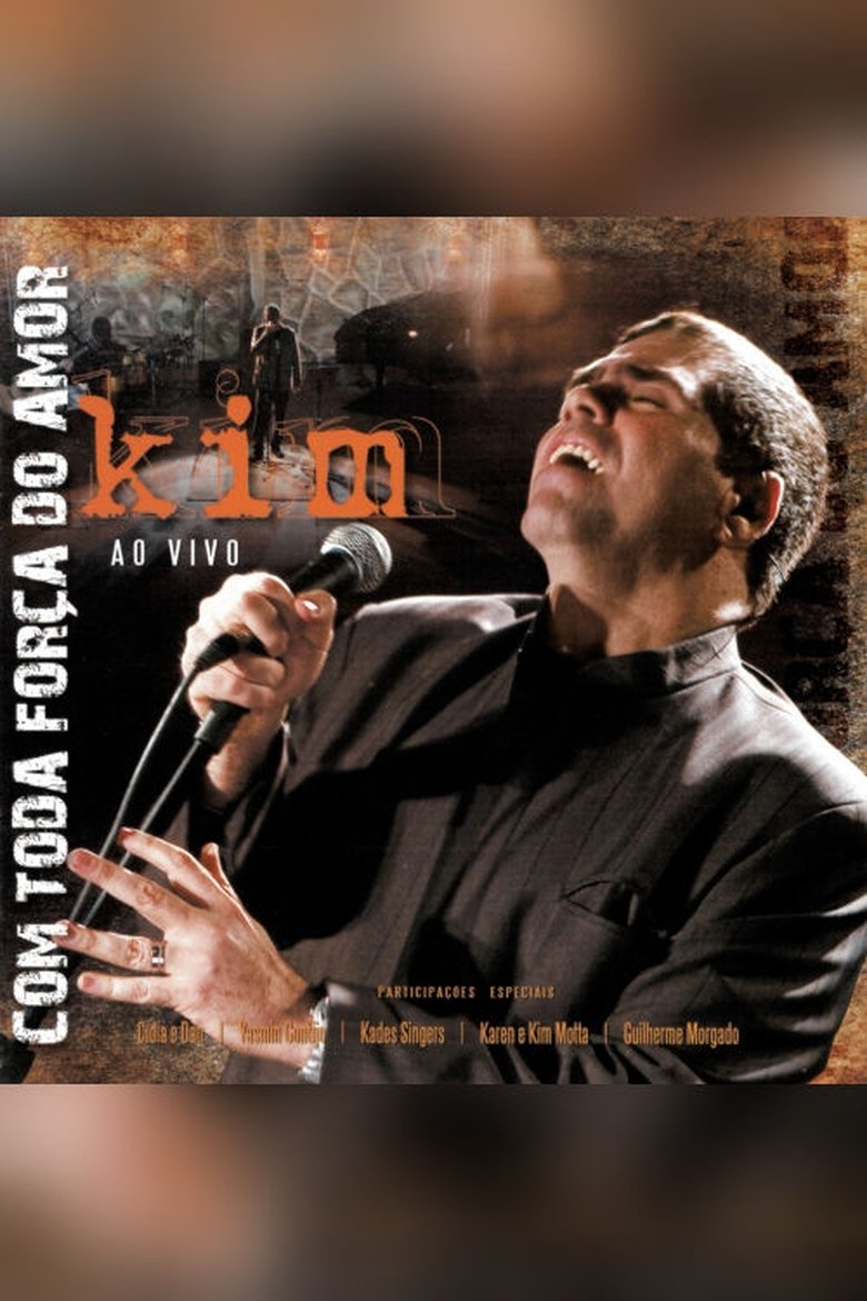 Poster of Kim Ao Vivo: Com Toda Força do Amor