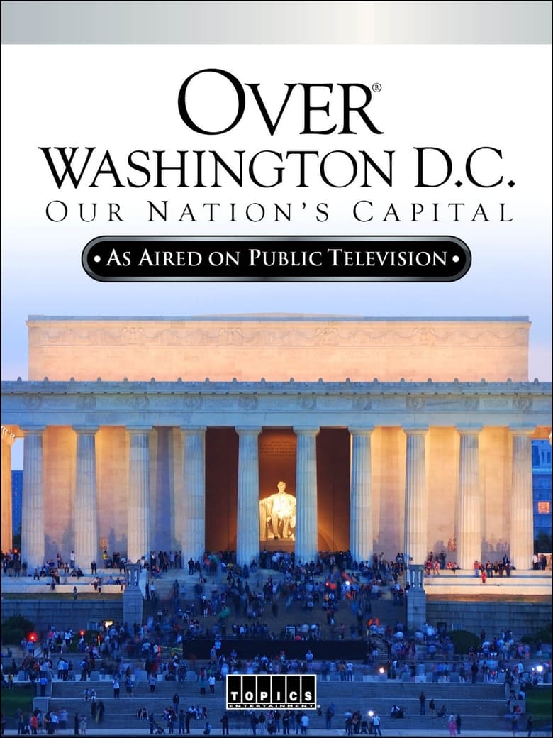 Poster of Over Washington D.C.: Our Nation's Capital